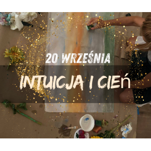 Intuicja i Cień – Spotkanie z tym, co niewygodne 20 WRZEŚNIA