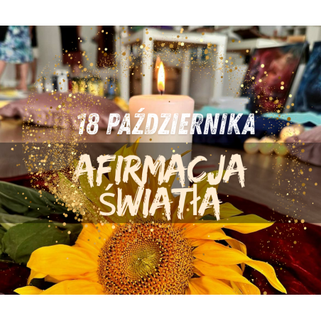 Afirmacja Światła – Maluję to, co mnie wzmacnia 18 PAŹDZIERNIKA